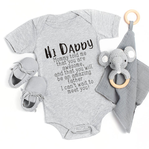 Hi Daddy Mommy Told Me That You Are Awesome Baby Bodysuit Gray Body Baby Boy Girl Romper Short Sleeve Newborn Jumpsuit Outfits ZopiStyle